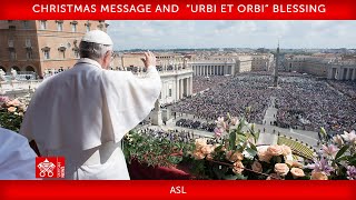 25 December 2023 Christmas Message and “Urbi et Orbi” Blessing Pope Francis  ASL [upl. by English]