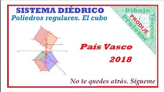 Diédrico PAÍS VASCO 2018 31 HEXAEDRO DADOS DOS VÉRTICES Dibujo técnico [upl. by Harshman542]