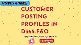 Customer posting profiles in D365 FampO [upl. by Alastair]