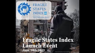 Fragile States Index Launch 2023 [upl. by Adaurd]