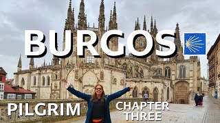 Walking the Camino de Santiago  Arrival in Burgos  PILGRIM Chapter 3 [upl. by Anatolio]