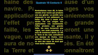 Short  quatrain 15  Centurie 5 de  Nostradamus [upl. by Jelks]