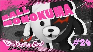 24 Ball MonokumaLets Play Danganronpa Another Episode Ultra Despair Girls DEBlind [upl. by Osei854]