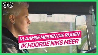 Slechthorend en vrachtwagenchauffeur  VLAAMSE MEIDEN DIE RIJDEN  NPO 3 TV [upl. by Ezar]