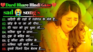 गम भरे गाने प्यार का दर्द 💘💘Dard bhare gane💘💘Hindi sad songs Best of bollywood ❤️ Evergreen Songs [upl. by Lil]