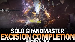 Solo Grandmaster Excision Completion  12 Player Activity Destiny 2 [upl. by Esidarap]