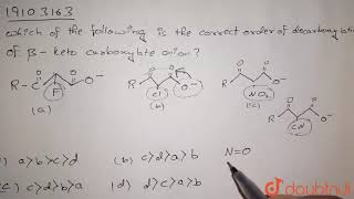 Which of the following is the correct order of decarboxylation of betaketo carboxylate anion [upl. by Eenad]