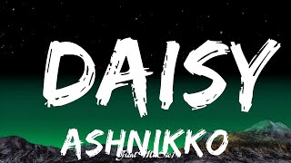 Ashnikko  Daisy Lyrics 15min [upl. by Nageek]