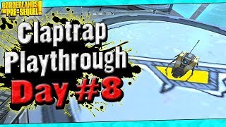 Borderlands The PreSequel  Claptrap Playthrough Funny Moments And Drops  Day 8 [upl. by Naget]