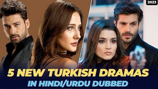 5 New Turkish Dramas In UrduHindi Dubbed  Your Favorite Dramas are Here 😍 [upl. by Adnima]