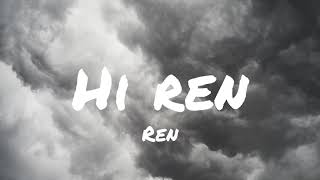 Ren  Hi ren Lyrics [upl. by Anada]