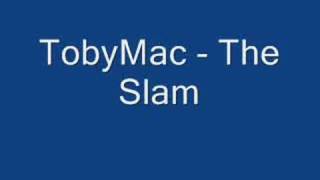 TobyMac  The Slam [upl. by Baelbeer145]