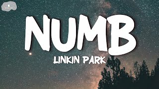 Linkin Park  Numb Lyrics [upl. by Elehcir]