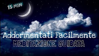 Addormentati Facilmente  Meditazione Guidata Italiano [upl. by Freddi398]