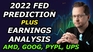 2022 Fed Prediction  Earnings Analysis  AMD GOOG PYPL UPS  Wednesday February 2 2022 [upl. by Nagiem]