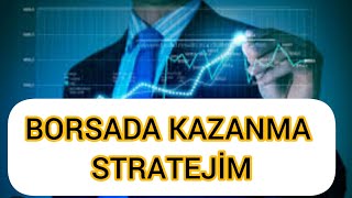 BORSADA STRATEJİMKAZANMAYA DEVAMBorsaistanbul [upl. by Rape]