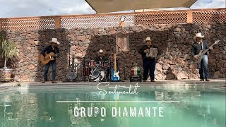 Sentimental  Grupo Diamante En Vivo [upl. by Klotz]