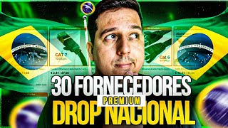 TOP 30 Fornecedores Nacionais de Dropshipping Nacional  Atualizado 2024 [upl. by Giorgio733]