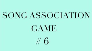 Song Association Game [upl. by Llertnad]