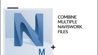 HOW TO COMBINE AUTOMATICALLY MUTIPLE NAVISWORK FILE [upl. by Eioj]