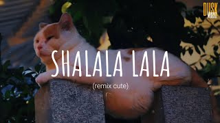 Shalala Lala remix cute  DJ DESA  Vietsub  Lyric Tik Tok Song [upl. by Dittman]