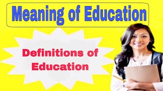 Meaning of Education  Definitions of Education  RPSC Exam English Psychology [upl. by Adnerol]