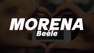 Beéle  Morena ❤️ Letra [upl. by Ynatil]