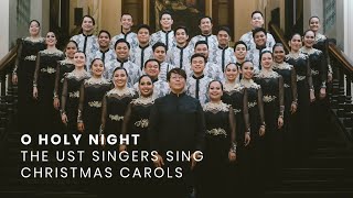 O HOLY NIGHT The UST Singers Sing Christmas Carols [upl. by Aicemak849]