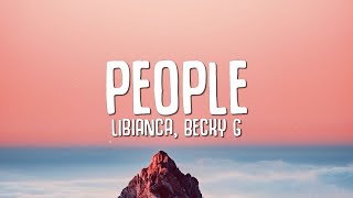 Libianca  People Lyrics ft Becky G [upl. by Turoff354]