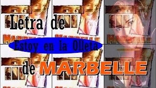 Marbelle  Estoy en la Olleta LETRA [upl. by Abehs833]