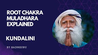 Sadhguru Explained Root chakra  Muladhara The Foundation [upl. by Lockhart]