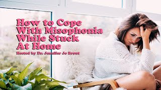 How To Cope With Misophonia While Stuck at Home [upl. by Aleira]