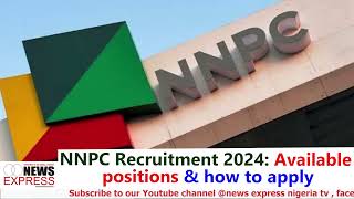 NNPC Recruitment 2024 Available positions amp how to apply [upl. by Whitman294]