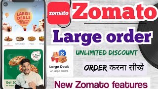 Zomato large deals on large order  Zomato new large order offer  Zomato new offer 2024 Zomato app [upl. by Benetta]