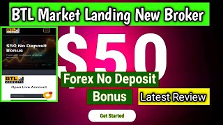 50 No Deposit Bonus Forex BTL Market Broker Review NDB 2024 Risk Free Trading Strategy [upl. by Llednov708]