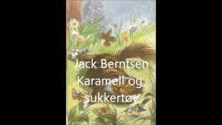 JACK BERNTSEN  Karamell og sukkertøywmv [upl. by Karena]