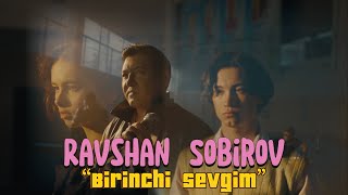 Ravshan Sobirov  Birinchi Sevgim 2024 Премьера [upl. by Phare]