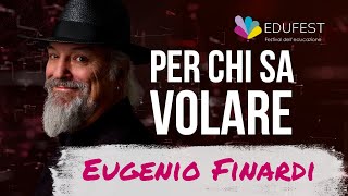 Eugenio Finardi  Per chi sa volare [upl. by Yniar]