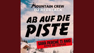 Ab auf die Piste Sarà Perché Ti Amo APRES SKI Version [upl. by Ibmab]