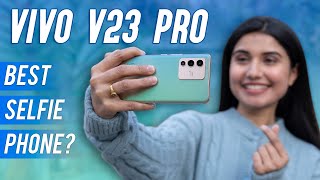 Vivo V23 Pro Review Light My Way [upl. by Dodge]