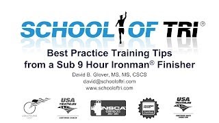 Best Practice Training Tips from a Sub 9 Hour Ironman Finisher [upl. by Gault]