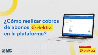 ¿Cómo realizar cobros de abonos Elektra en tu plataforma MTCenter [upl. by Nolaj]