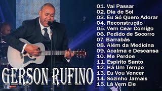 Gerson Rufino  As 10 músicas mais ouvidas de 2023 Reconstrução  Vai Passarmusicagospel youtube [upl. by Ailegna]