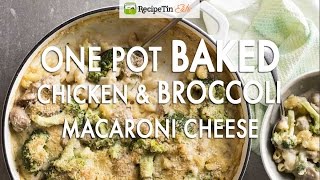 One Pot Baked Broccoli Chicken Macaroni Cheese [upl. by Noneek]