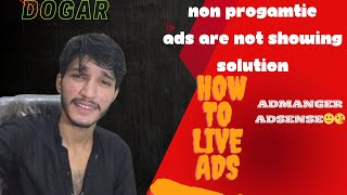 Why Non Progmatic Ads Not Showing ReasonSolution DOGARFATHERO [upl. by Oidale]