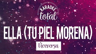 Ella Tu piel morena  Viceversa  Karaoke sin coros [upl. by Aihtiekal]