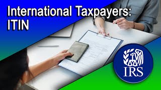 International TaxpayersIndividual Taxpayer Identification Number ITIN [upl. by Tormoria921]