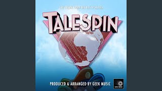 TaleSpin Main Theme From quotTaleSpinquot [upl. by Mendelson]