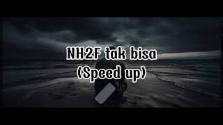 NH2F tak bisa Speed up [upl. by Anilam]