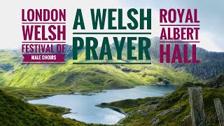 A Welsh Prayer Mass Male Choirs Royal Albert Hall…hauntingly beautiful with scenes from Wales [upl. by Sprague]